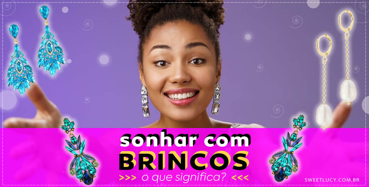 sonhar com brincos