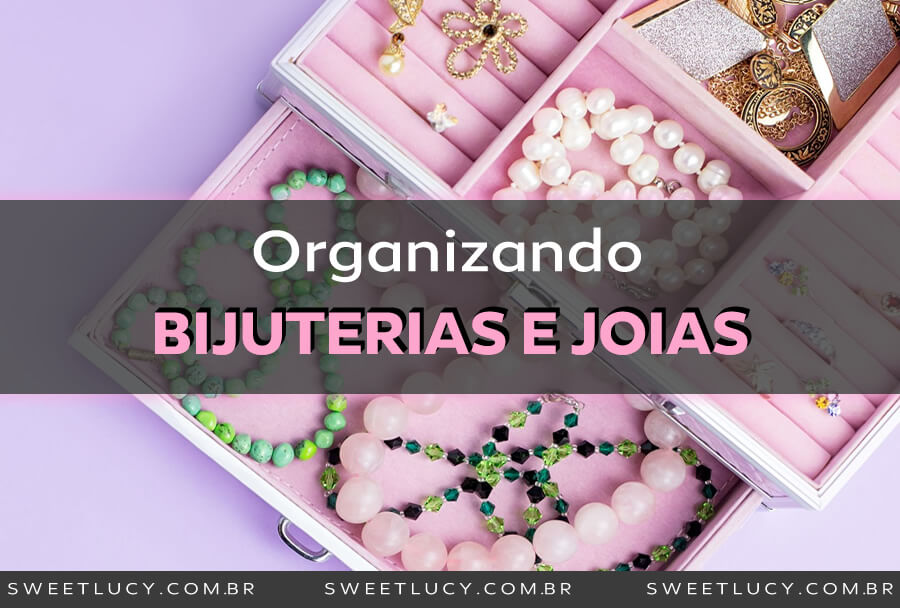 como organizar bijuterias joias